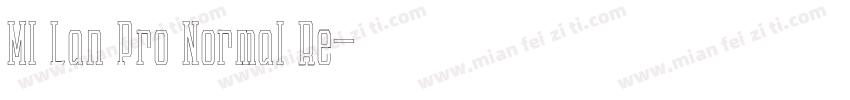 MI Lan Pro Normal Re字体转换
